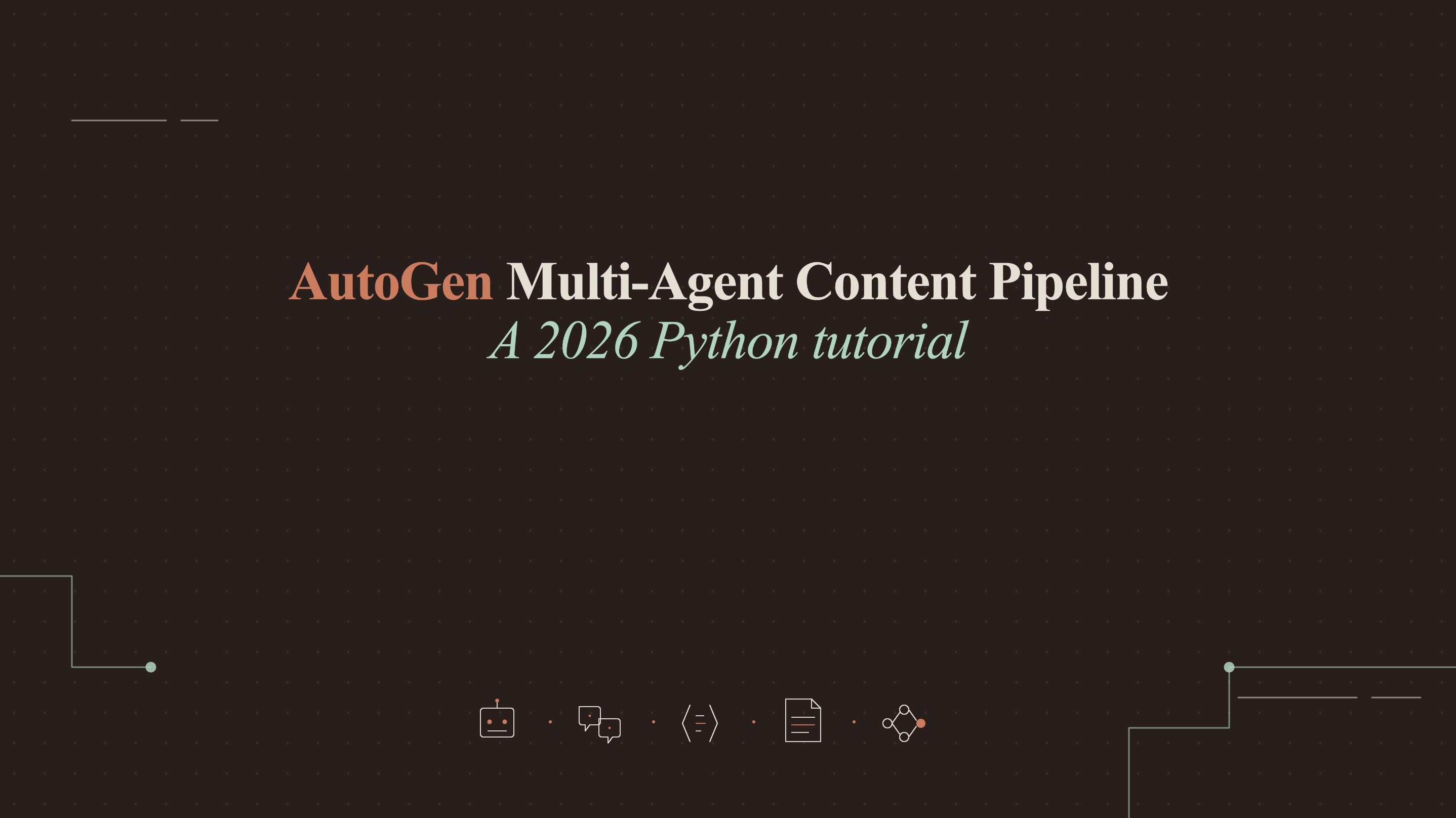 AutoGen Multi-Agent Content Pipeline: A 2026 Python Tutorial
