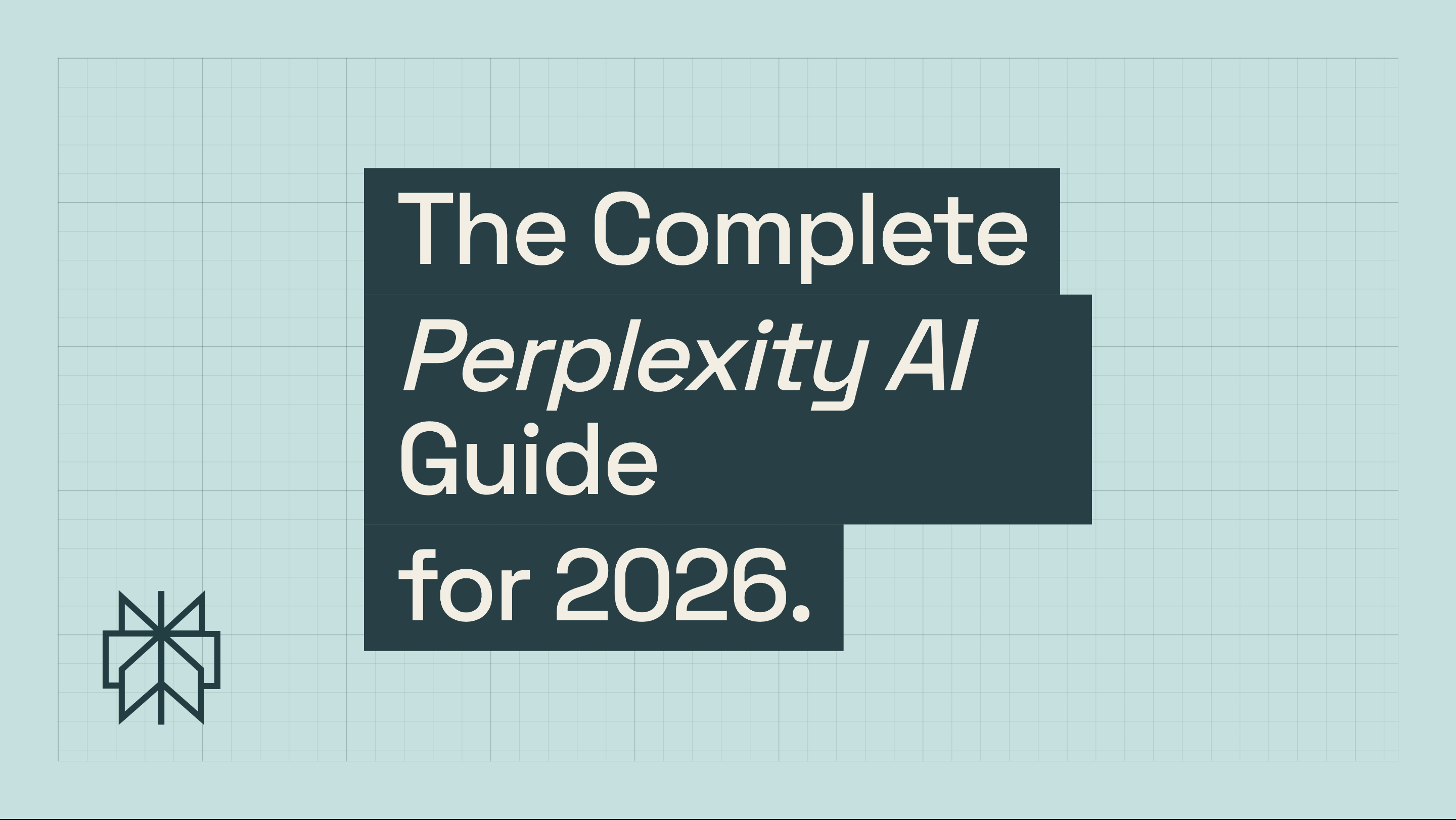 The Complete Perplexity AI Guide for 2026